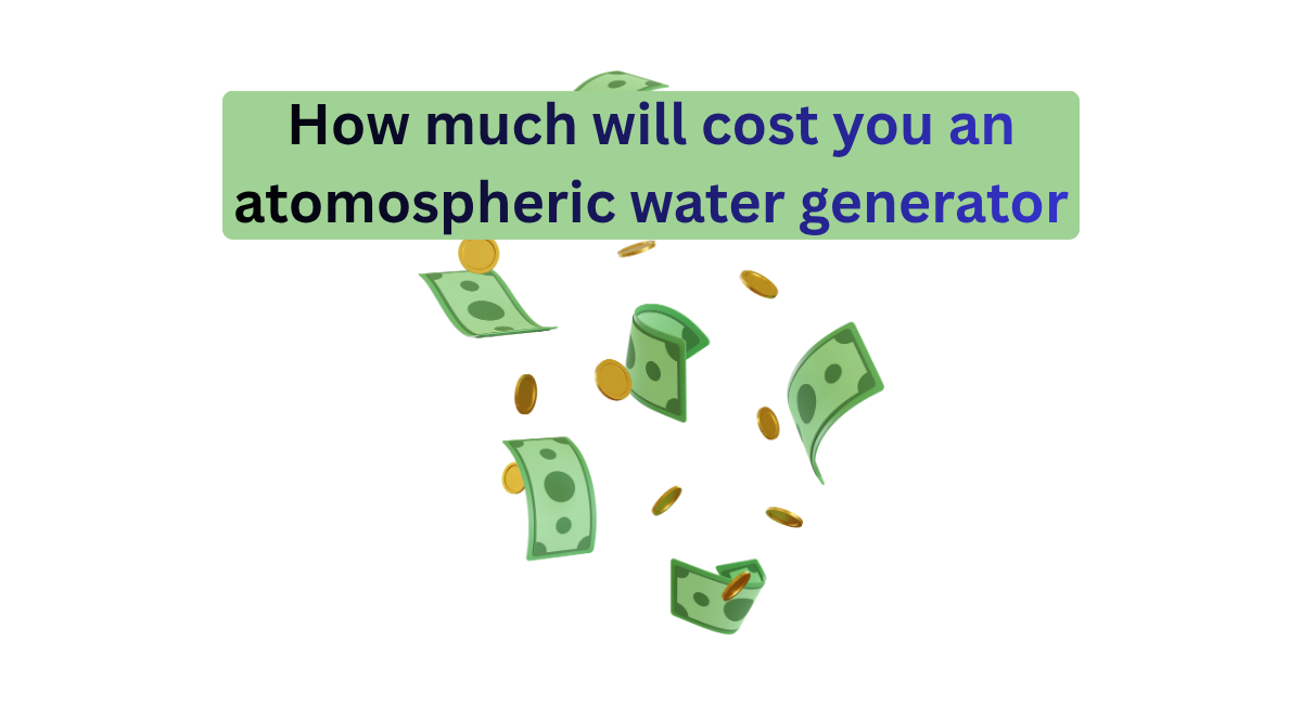 Atmospheric Water Generator Price